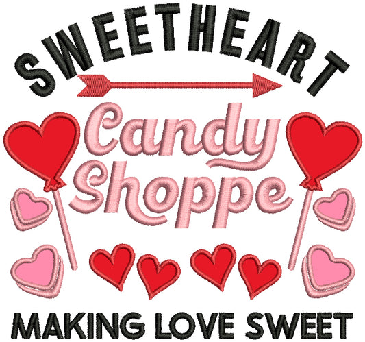 Sweetheart Candy Shoppe Making Love Sweet Valentine's Day Applique Machine Embroidery Design Digitized Pattern