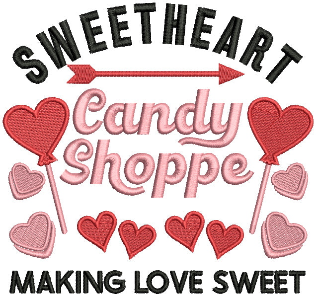 Sweetheart Candy Shoppe Making Love Sweet Valentine's Day Filled Machine Embroidery Design Digitized Pattern