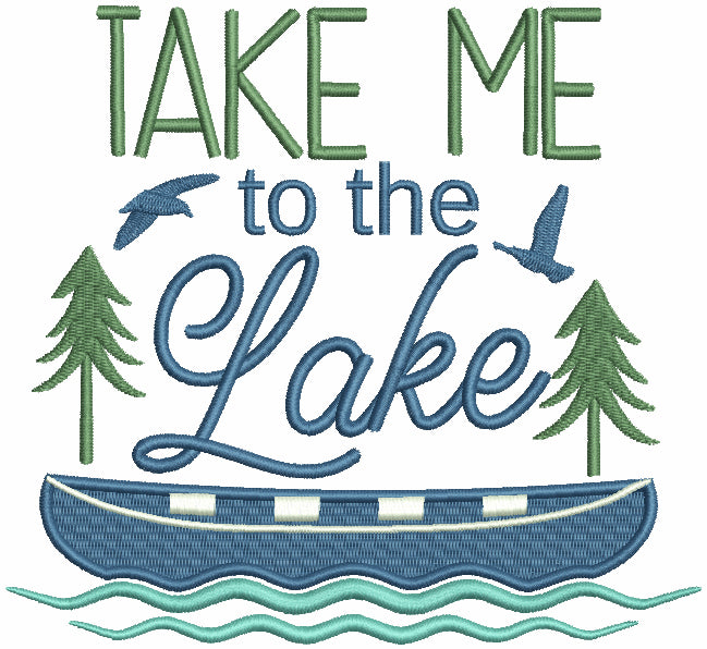 Take Me To The Lake Birds And a Boat Filled Machine Embroidery Design Digitized Pattern