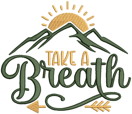 Take a Break Mountains And Sun Filled Machine Embroidery Design Digitized Pattern