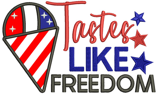 Tastes Like Freedom Patriotic Independence Day Ice Cream Cone Applique Machine Embroidery Design Digitized Pattern