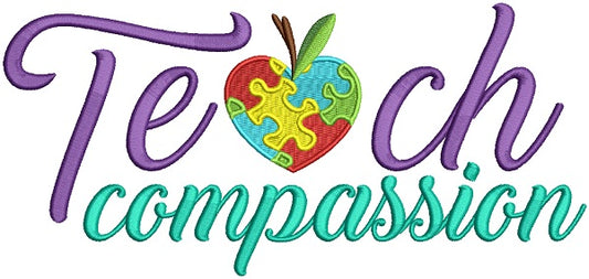 Teach Compassion Autism Awareness Filled Machine Embroidery Design Digitized Pattern