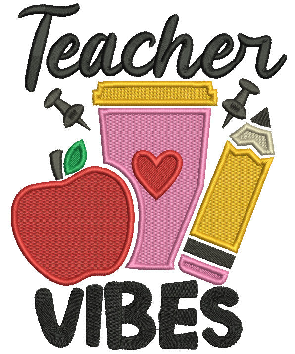 Teacher Vibes Apple Crayon And Pencil School Filled Machine Embroidery ...