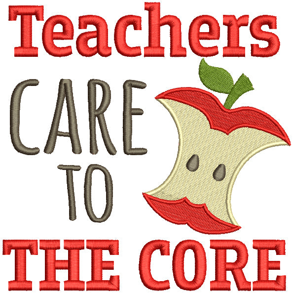 Teachers Care To The Core Filled Machine Embroidery Design Digitized P ...