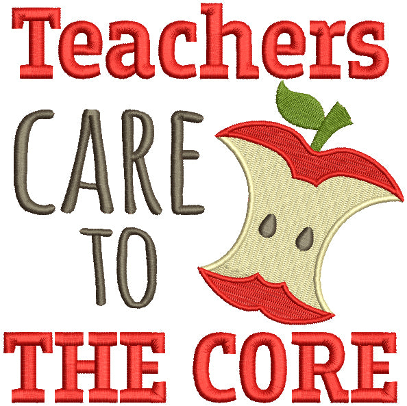 Teachers Care To The Core Filled Machine Embroidery Design Digitized Pattern
