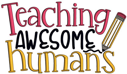 Teaching Awesome Humans School Applique Machine Embroidery Design Digitized Pattern
