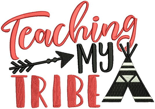 Teaching My Tribe Filled Machine Embroidery Design Digitized Pattern