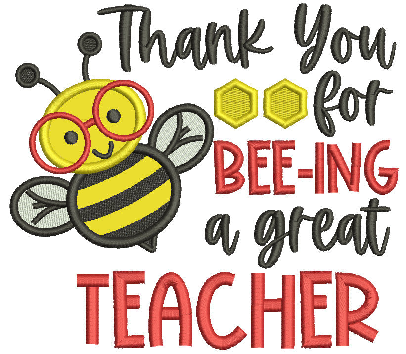 Thank You For Being a Great Teacher Bee Teacher Applique Machine Embroidery Design Digitized Pattern