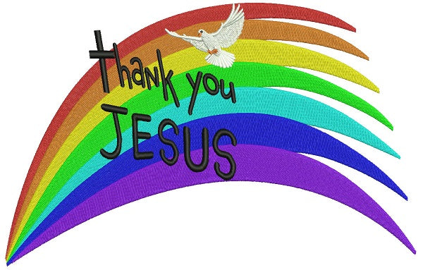 Thank you Jesus Rainbow and a Dove Filled Machine Embroidery Design Digitized Pattern