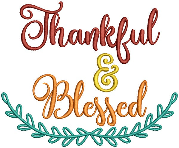 Thankful And Blessed Filled Machine Embroidery Design Digitized Pattern