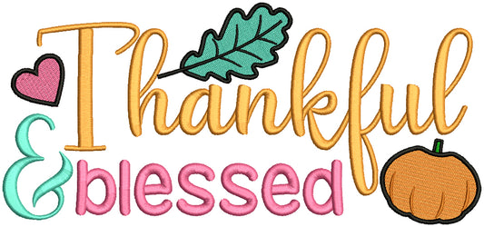 Thankful And Blessed Pumpkin And Leaves Thanksgiving Filled Machine Embroidery Design Digitized Pattern