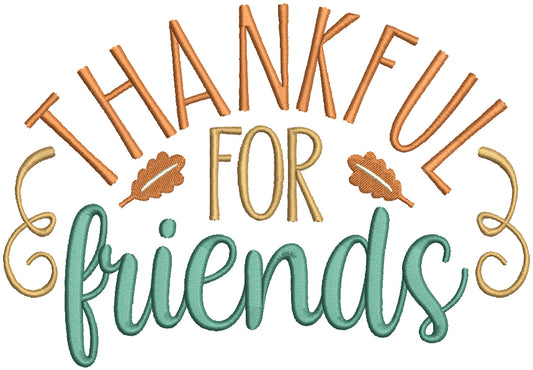 Thankful For Friends Thanksgiving Filled Machine Embroidery Design Digitized Pattern