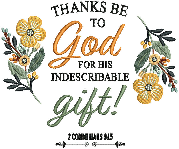 Thanks Be To God For His Indescribable Gift 2 Corinthians 9-15 Bible Verse Religious Filled Machine Embroidery Design Digitized Pattern