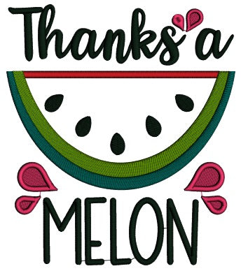 Thanks a Melon Summer Applique Machine Embroidery Design Digitized Pattern