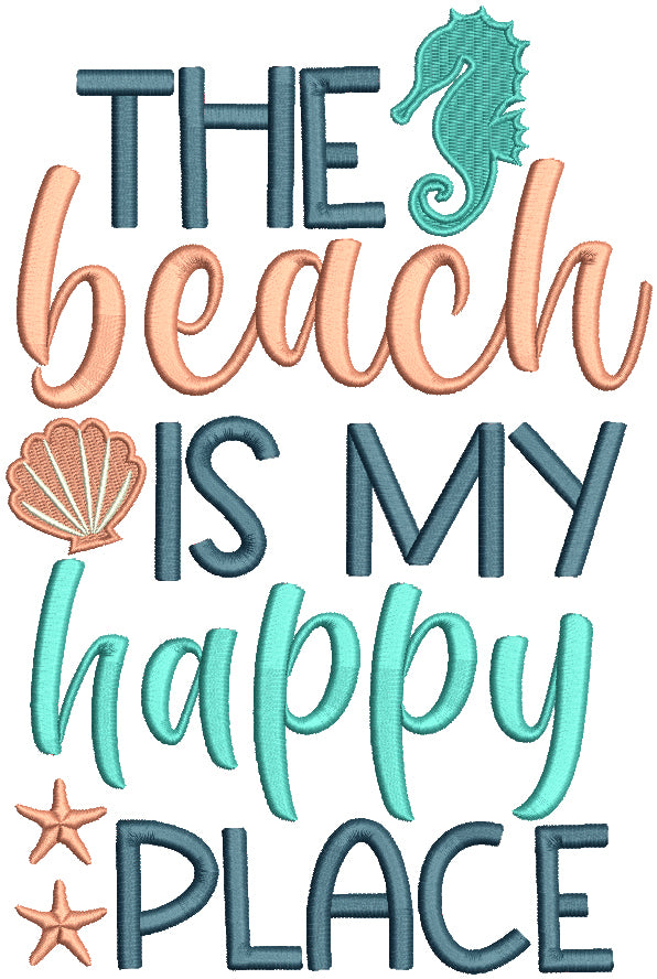 The Beach Is My Happy Place Filled Machine Embroidery Design Digitized Pattern