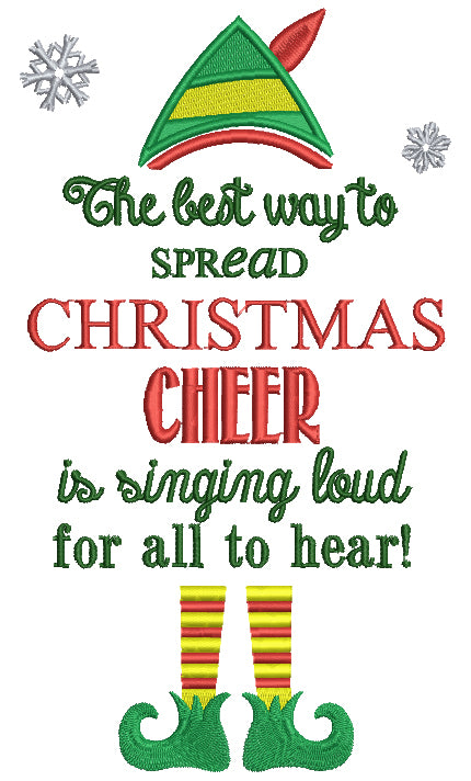 The Best Way To Spread Christmas Cheer is Singing Loud For All To Hear Filled Machine Embroidery Digitized Design Pattern