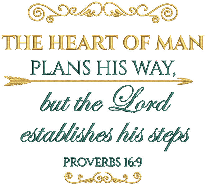 The Heart Of Man Plans His Way But The Lord Establishes His Steps Proverbs 16-9 Bible Verse Religious Filled Machine Embroidery Design Digitized Pattern