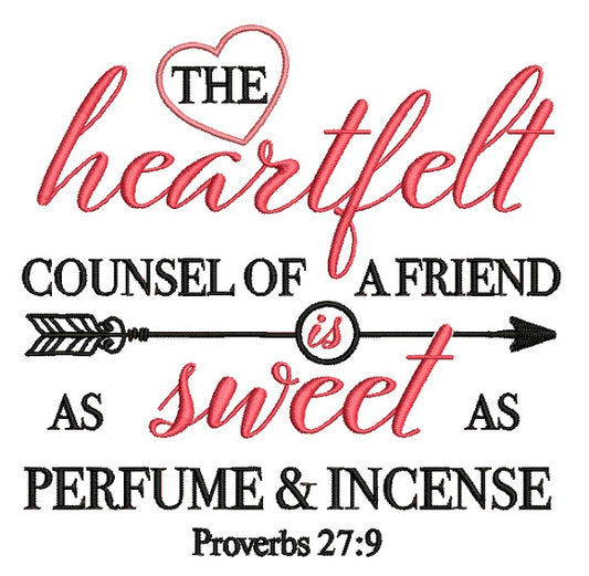 The Heartfelt Counsel Of a Friend Is As Sweet As Perfume And Incense Proverbs 27-9 Bible Verse Religious Filled Machine Embroidery Digitized Design Pattern