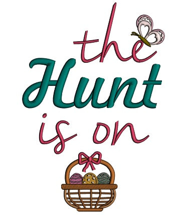 The Hunt Is On Easter Basket Applique Machine Embroidery Design Digitized Pattern