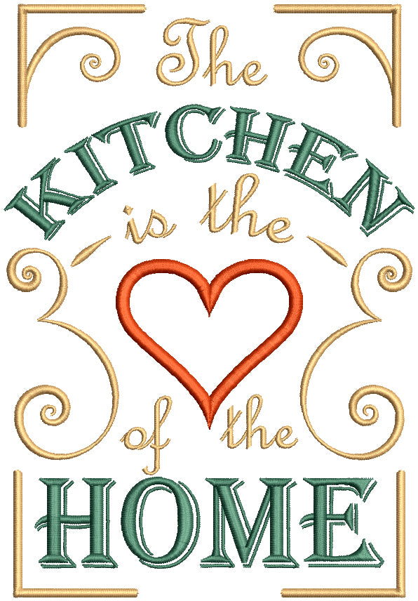 The Kitchen Is The Love Of The Home Filled Machine Embroidery Design Digitized Pattern
