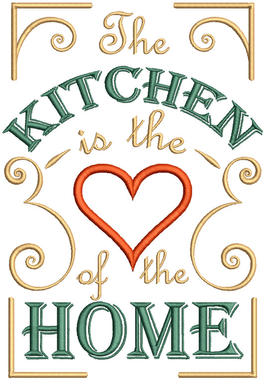 The Kitchen Is The Love Of The Home Filled Machine Embroidery Design Digitized Pattern