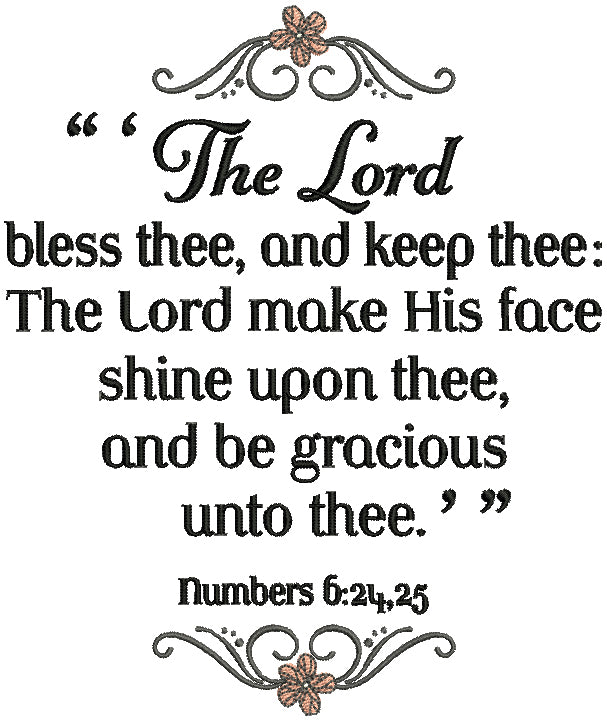 The Lord Bless Thee And Keep The Lord Make His Face Shine Upon Thee And Be Gracious Unto Thee Numbers 6-24-25 Bible Verse Religious Filled Machine Embroidery Design Digitized Pattern