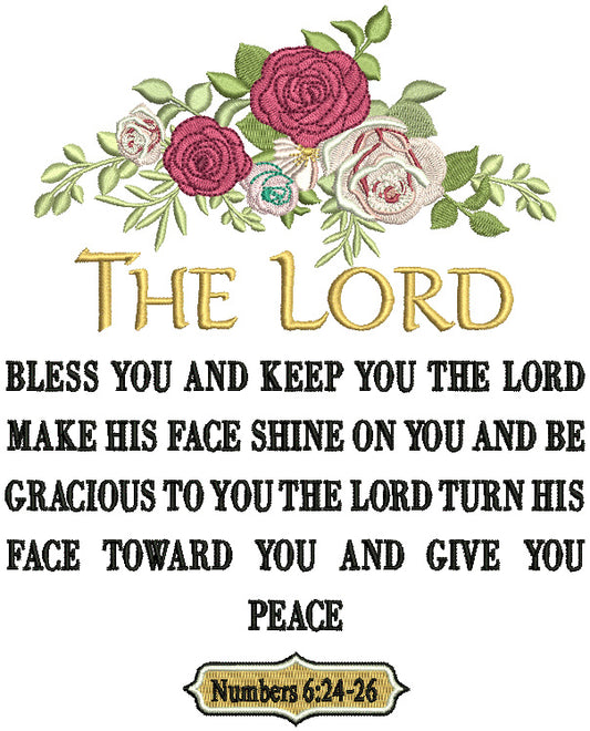 The Lord Bless You And Keep You The Lord Make His Face Shine On You And Be Gracious To You The Lords Turn His Face Toward You And Give You Peace Numbers 6-24-26 Bible Verse Religious Filled Machine Embroidery Design Digitized Pattern