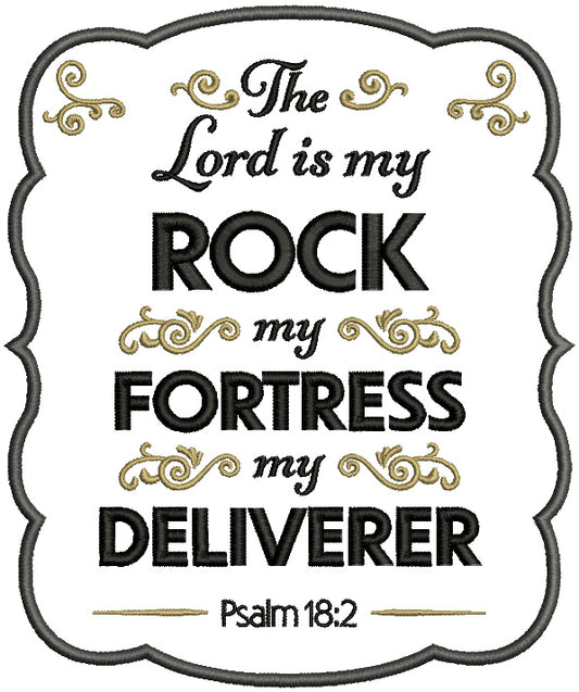 The Lord Is My Rock My Fortress My Deliverer Psalm 18-2 Bible Verse Religious Filled Machine Embroidery Design Digitized Pattern