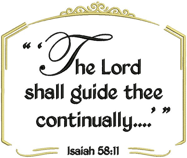 The Lord Shall Guide Thee Continually Isaiah 58-11 Bible Verse Religious Filled Machine Embroidery Design Digitized Pattern