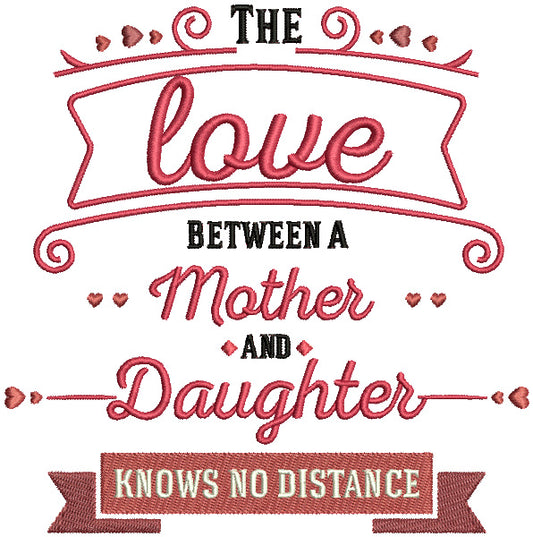 The Love Between A Mother And Daughter Knows No Distance Filled Machine Embroidery Design Digitized Pattern