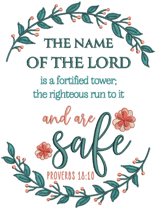 The Name Of The Lord Is a Fortified Tower The Righteous Run To It And Are Safe Proverbs 18-10 Bible Verse Religious Filled Machine Embroidery Design Digitized Pattern