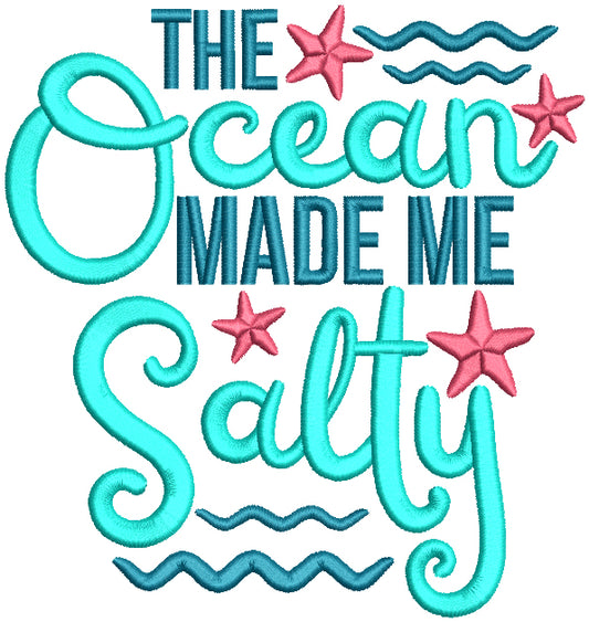 The Ocean Made Me Salty Filled Machine Embroidery Design Digitized Pattern