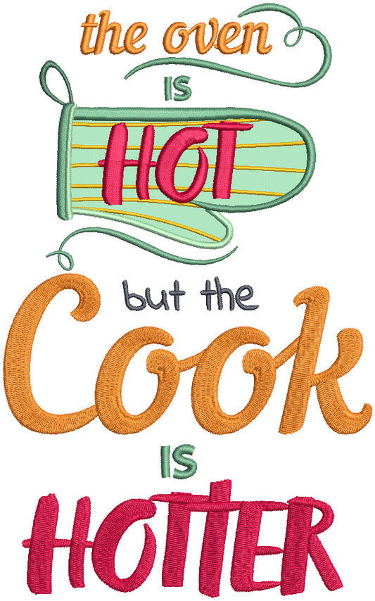 The Oven Is Hot But The Cook Is Hotter Applique Machine Embroidery Design Digitized Pattern