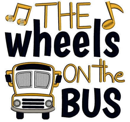 The Wheels On The Bus Children Rhymes Applique Machine Embroidery Design Digitized Pattern