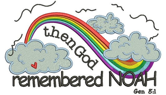 Then God Remembered Noah Rainbow Religious Genesis 8-1 Filled Machine Embroidery Design Digitized Pattern