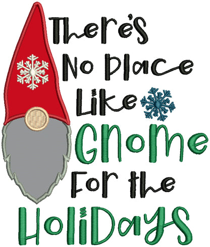 There Is No Place Like Gnome For The Holidays Applique Christmas Machine Embroidery Design Digitized Pattern