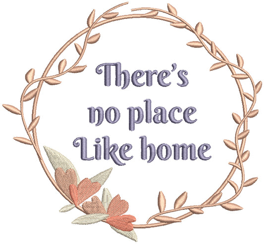 There Is No Place Like Home Filled Machine Embroidery Design Digitized Pattern