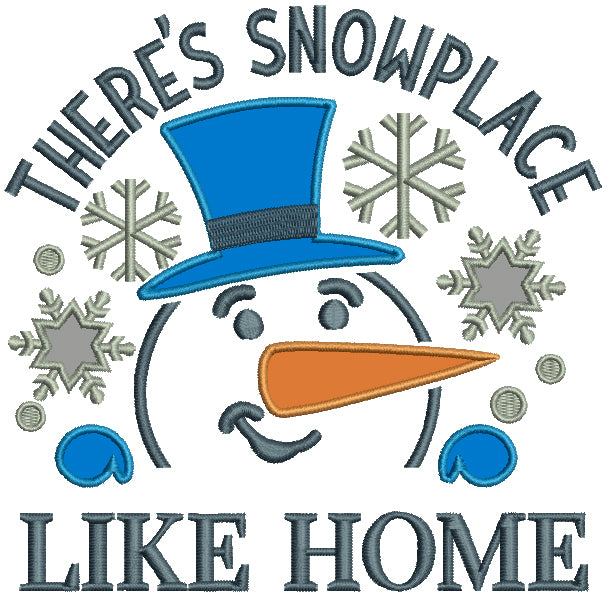 There is Snowplace Like Home Snowman Christmas Applique Machine Embroidery Design Digitized Pattern