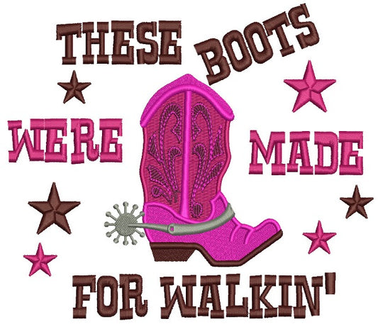 These Boots Were Made For Walking Filled Machine Embroidery Design Digitized Pattern