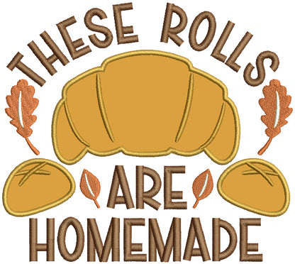 These Rolls Are Homemade Thanksgiving Applique Machine Embroidery Design Digitized Pattern