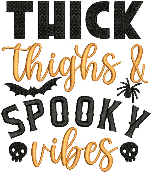 Thick Thighs And Spooky Vibes Halloween Filled Machine Embroidery Design Digitized Pattern