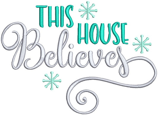 This House Believes Christmas Filled Machine Embroidery Design Digitized Pattern