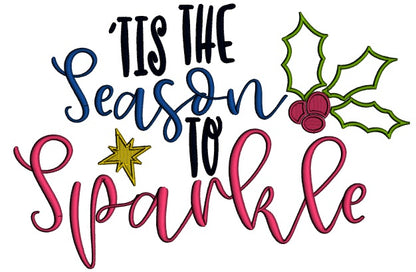 This The Season To Sparkle Applique Christmas Machine Embroidery Design Digitized Pattern