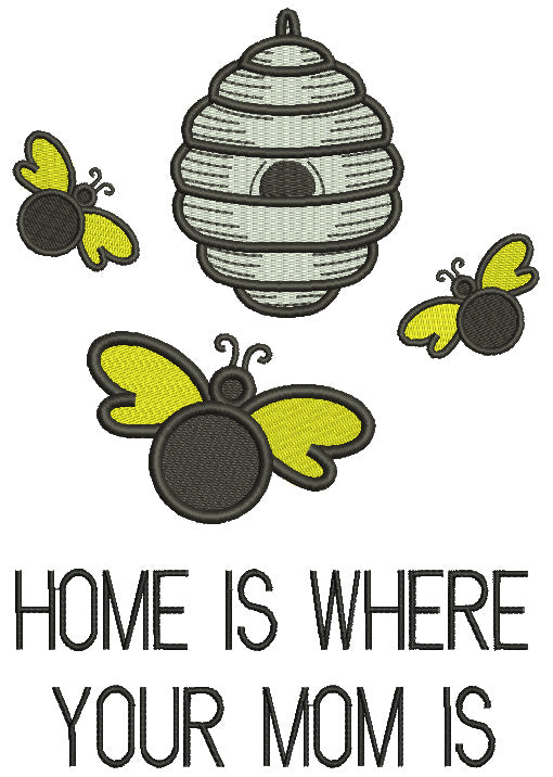 Three Bees Home Is Where Your Mom Is Filled Machine Embroidery Design Digitized Pattern
