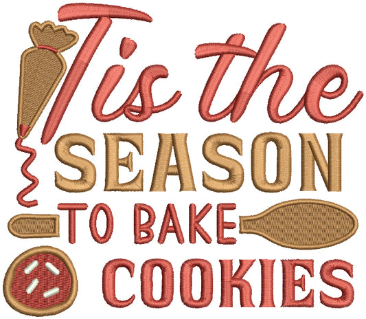 Tis The Season To Bake Cookies Christmas Filled Machine Embroidery Design Digitized Pattern