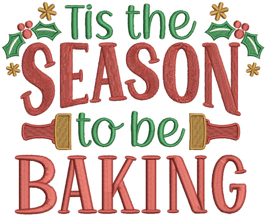 Tis The Season To Be Baking Christmas Filled Machine Embroidery Design Digitized Pattern