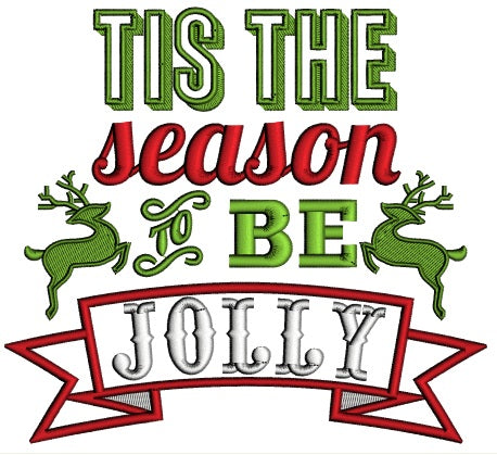 Tis The Season To Be Jolly Reindeer Banner Christmas Applique Machine Embroidery Design Digitized Pattern