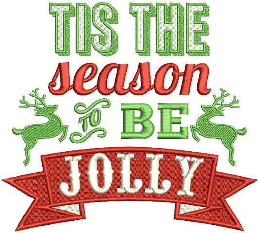 Tis The Season To Be Jolly Reindeer Banner Christmas Filled Machine Embroidery Design Digitized Pattern