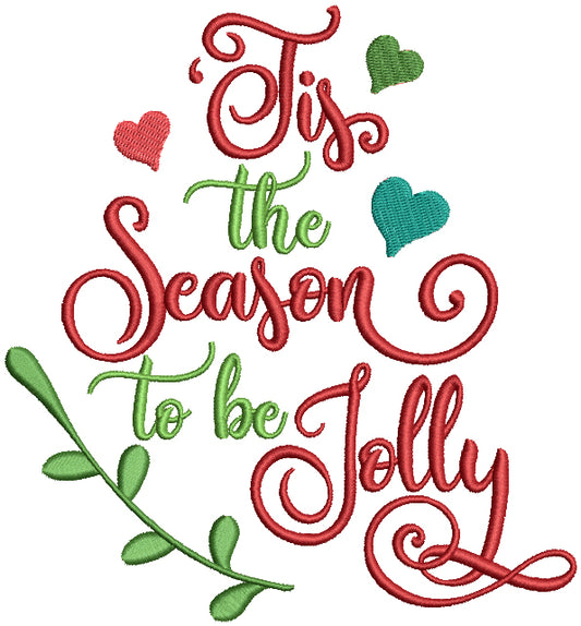 Tis The Season To Be Jolly With Hearts And Tree Leaves Christmas Filled Machine Embroidery Design Digitized Pattern