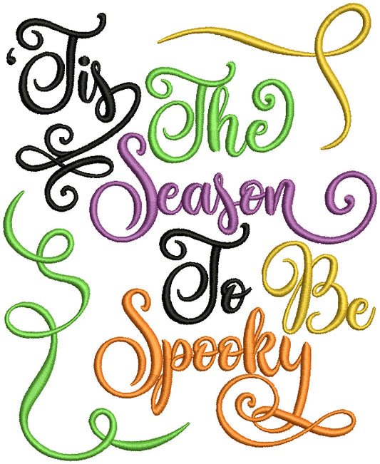 Tis The Season To Be Spooky Halloween Filled Machine Embroidery Design Digitized Pattern